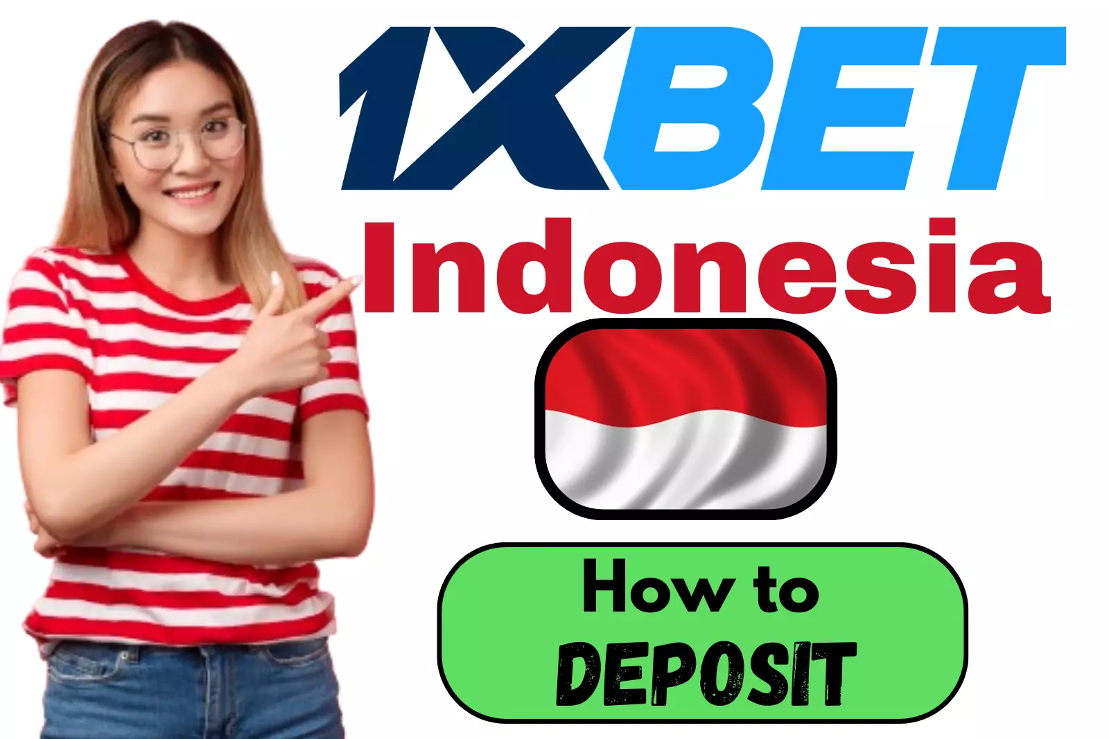 1xbet Deposit in Indonesia: How to deposit 1xbet Indonesia