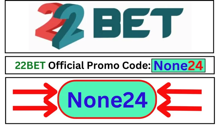 22bet official Promo Code None24