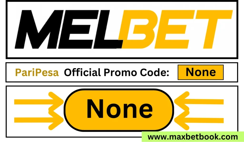 Melbet Official Promo Code: None